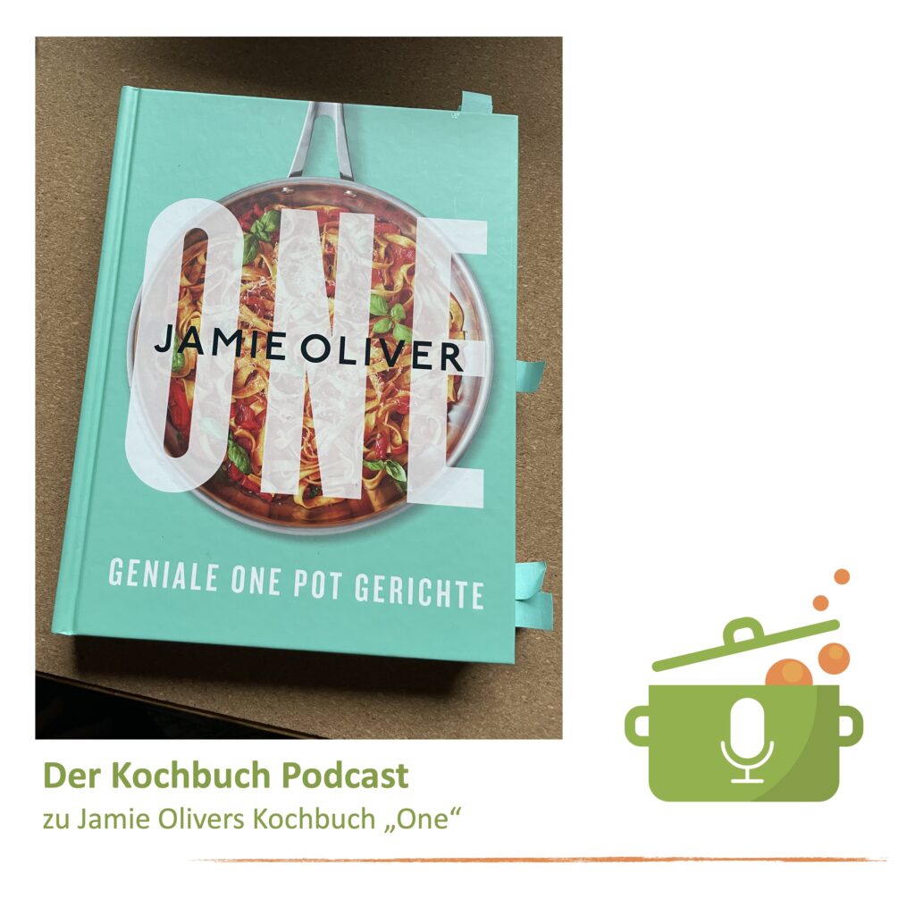 Ich berichte im Podcast über meine Kochbuch Test zu Jamie Oliver One