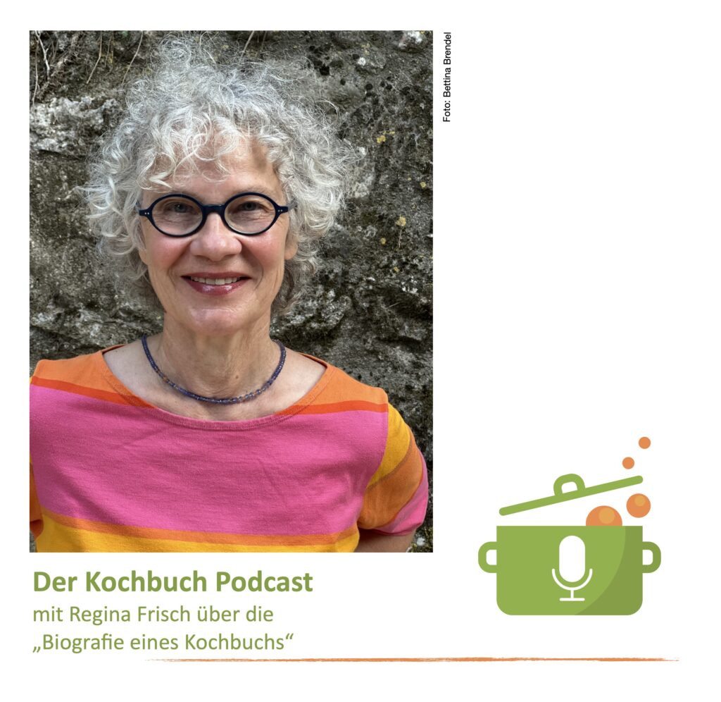 Der Kochbuch Podcast mit Regina Frisch zum Bayerischen Kochbuch